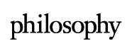 Philosophy