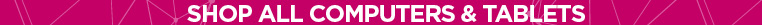 Shop all Computers and Tablets